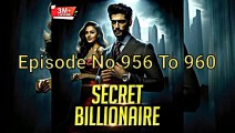 Secret Billionaire Latest Episode 956 To 960 (Dhruv Gill Ki Kahani) #kukufm