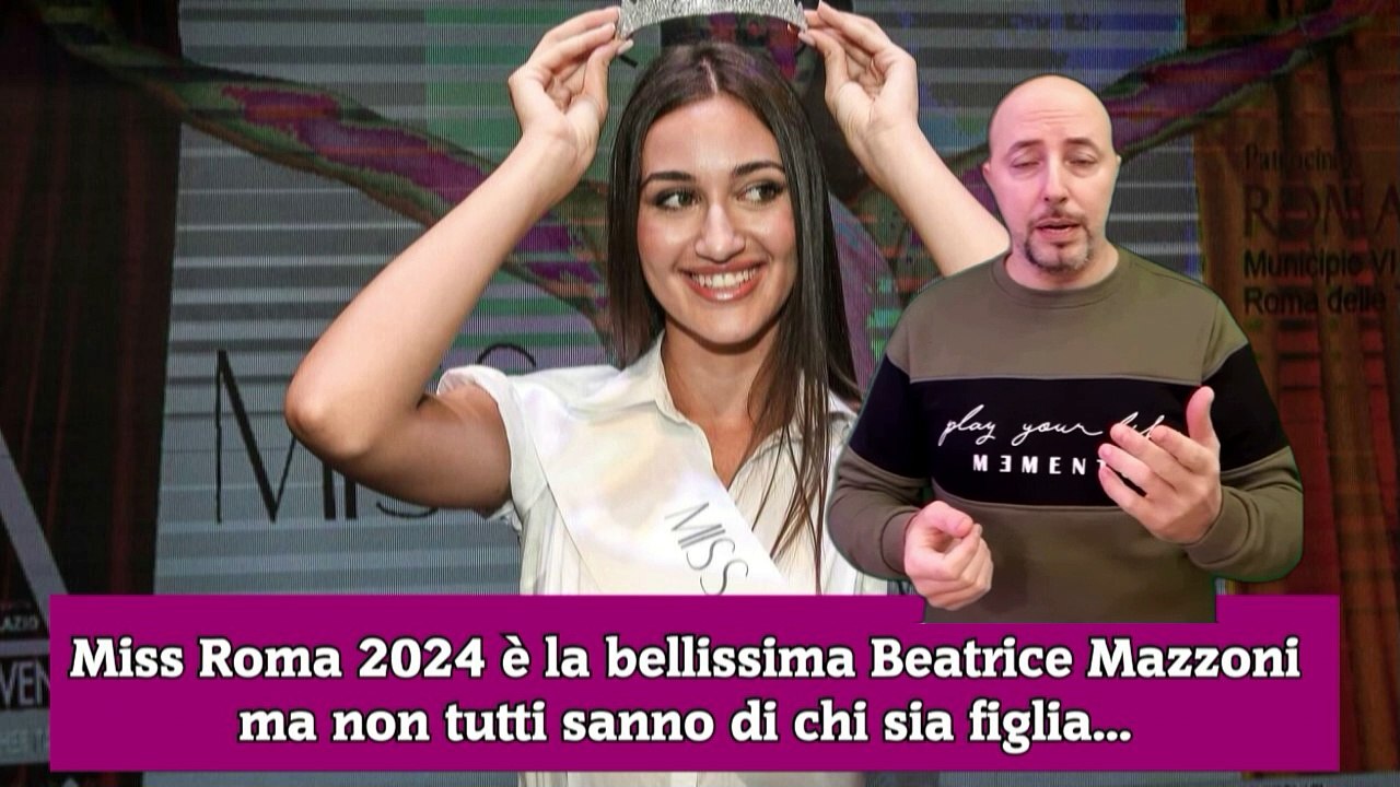 Miss Roma 2024 è la bellissima Beatrice Mazzoni ma non tutti sanno di chi sia figlia...