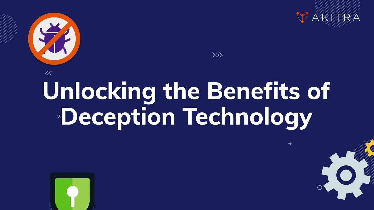  Elevate Your Cybersecurity Strategy With Deception Technology | Akitra | Compliance Automation