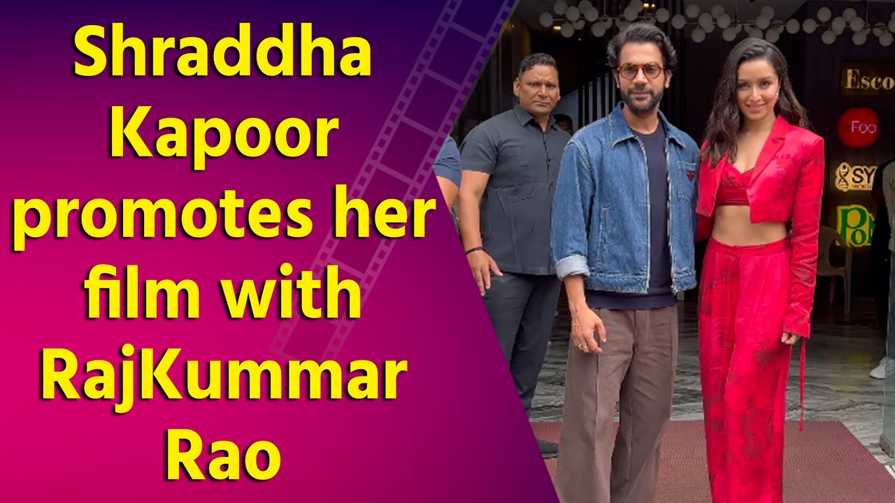 Stree 2: Shraddha Kapoor promotes her film with RajKummar Rao