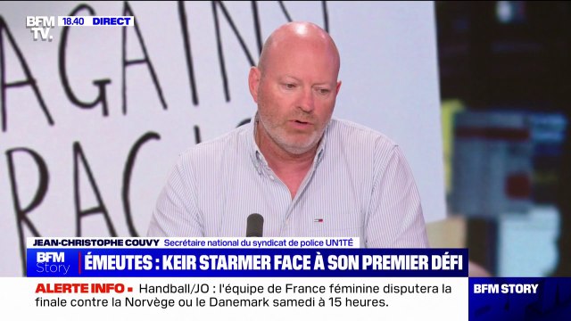 Jean-Christophe Couvy (secrétaire national du syndicat de police UN1TÉ), sur les émeutes au Royaume-Uni: Ce qui est arrivé en Angleterre peut aussi malheureusement arriver dans notre pays