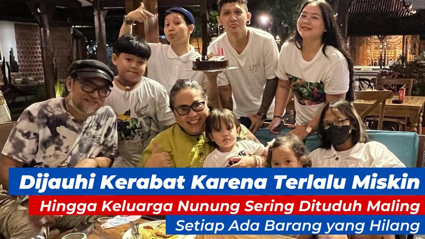 Dijauhi Kerabat Karena Terlalu Miskin Hingga Keluarga Nunung Sering Dituduh Maling Setiap Ada Barang yang Hilang