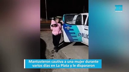 Mantuvieron cautiva a una mujer durante varios días en La Plata y le dispararon