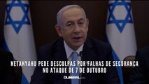 Netanyahu pede desculpas por falhas de segurança no ataque de 7 de outubro