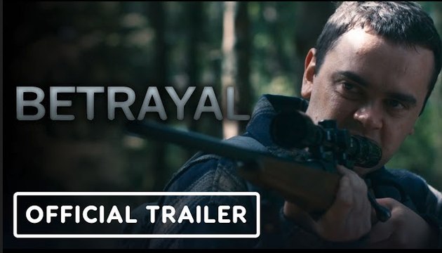 Betrayal | Official Trailer - Paul Higgins, Brian Vernel, Daniel Portman