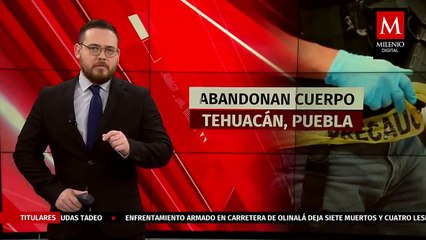 Cuerpo decapitado fue localizado en Tehuacán, Puebla
