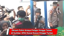 Oknum Polisi Aniaya Pelajar Hingga Tewas di Sumbar, KPAI Kawal Kasus Hingga Tuntas