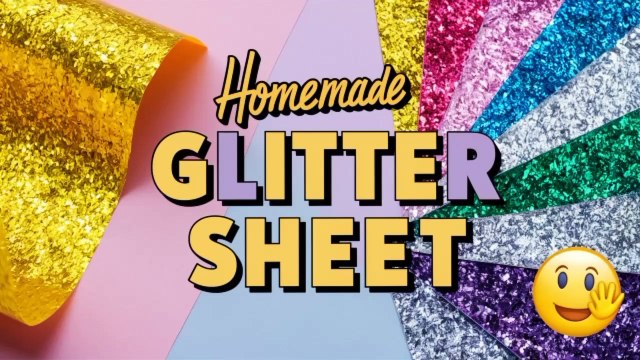 Homemade Glitter Sheet | Homemade DIY glitter paper sheet | How to make glitter sheet at home
