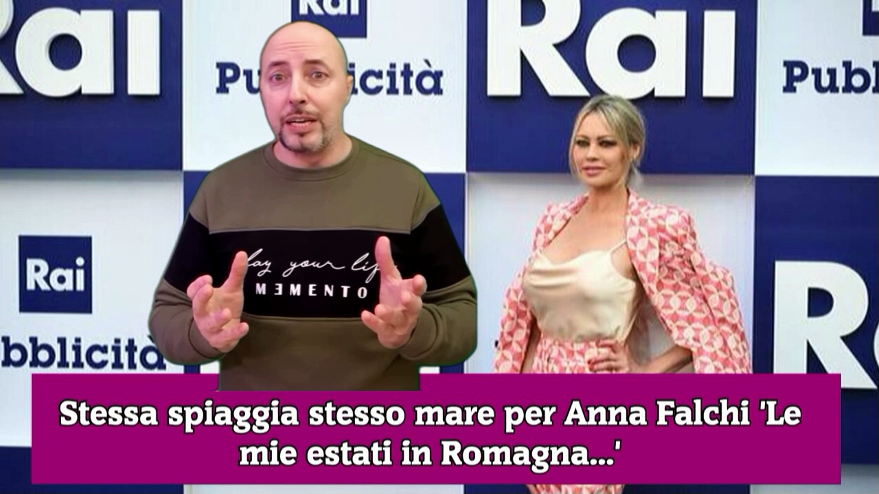 Video Stessa spiaggia stesso mare per Anna Falchi 'Le mie estati in Romagna...'