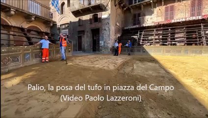 Ecco il tufo in piazza del Campo in vista del Palio del 16 agosto
