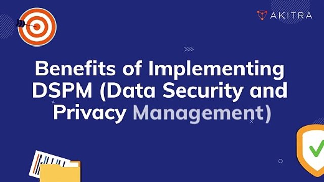 Data Security and Privacy Management (DSPM) | Akitra | AI-Enabled Compliance Automation Platform