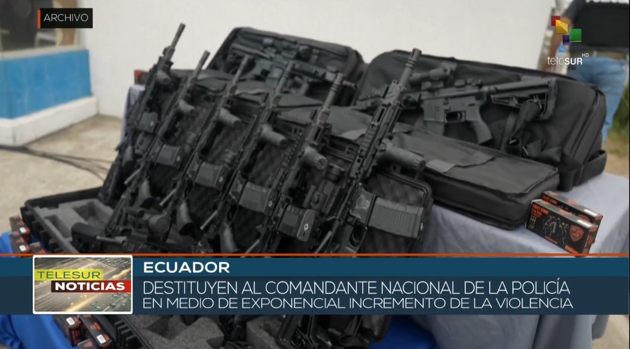 Destituyen al jefe de policía de Ecuador en medio de exponencial incremento de la violencia