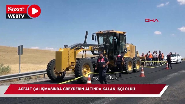 Asfalt çalışmasında greyderin altında kalan işçi öldü