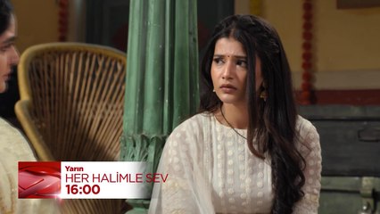 Her Halimle Sev 34. Bölüm Fragmanı | 10 Ağustos Cumartesi