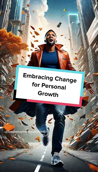 Embracing Change for Personal Growth! 