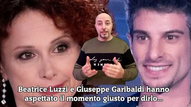 Beatrice Luzzi e Giuseppe Garibaldi hanno aspettato il momento giusto per dirlo...