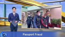 Seven Taiwanese Arrested for Selling Passports to Chinese Criminal Gang