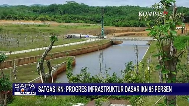 Kejar Pembangunan untuk Upacara Kemerdekaan RI, Satgas IKN: Infrastruktur Dasar Sudah 95 Persen!