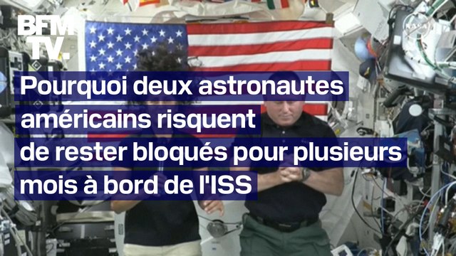 Deux astronautes américains risquent d'être coincés pendant plusieurs mois à bord de l'ISS