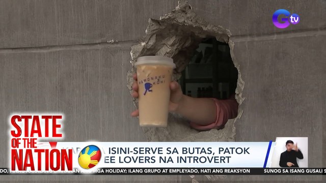 Kape na isini-serve sa butas, patok sa coffee lovers na introvert | SONA
