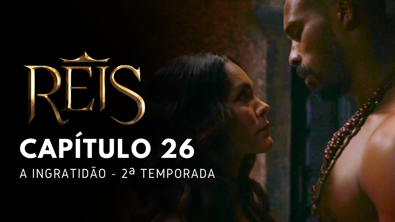 NOVELA REIS - CAPÍTULO 26
