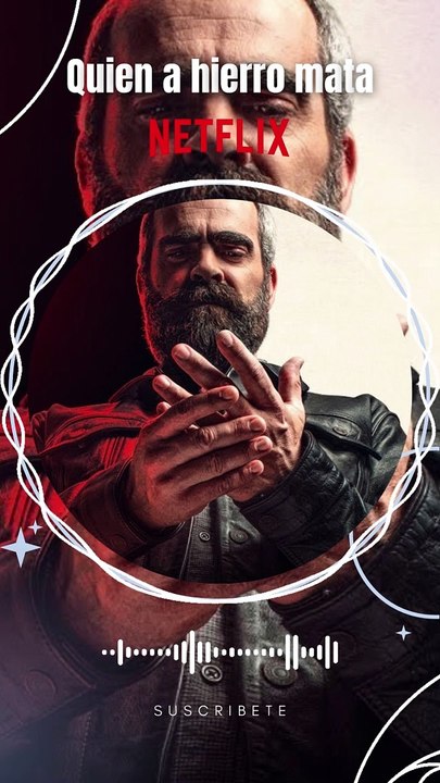 PELÍCULA DE NETFLIX QUIEN A HIERRO MATA