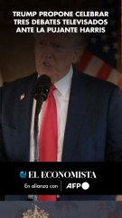 Trump propone celebrar tres debates televisados ante la pujante Harris
