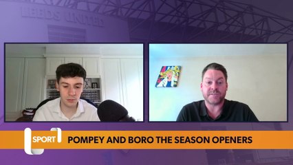 Leeds United: Pompey and Boro the season openers