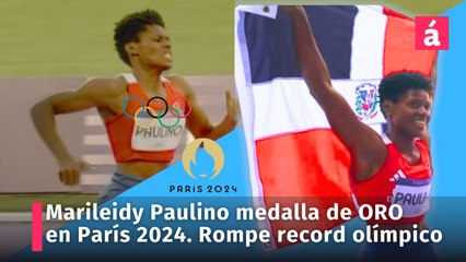 Marileidy Paulino gana oro y rompe record olímpico en París 2024