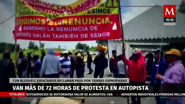 Suman más de 72 horas de protesta de ejidatarios en la autopista México-Puebla