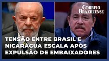 Tensão entre Brasil e Nicarágua sofre escalada após expulsão de embaixadores