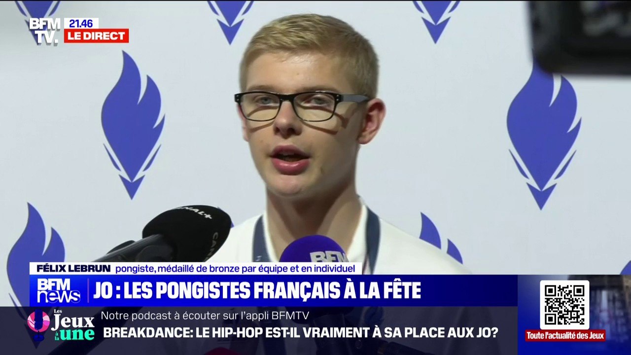 Félix Lebrun (pongiste médaillé de bronze par équipe et en individuel): "Savoir qu'il y a un engouement qui se crée en France autour du tennis de table, que des jeunes vont commencer... c'est une fierté immense"