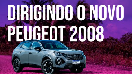 DIRIGIMOS O NOVO PEUGEOT 2008: VALE A PENA?