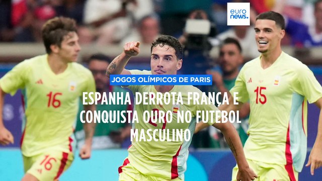 Paris 2024: Espanha conquista ouro no futebol depois de vencer anfitriã França por 5-3