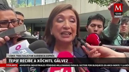 Con pleno incompleto y dividido, TEPJF recibe a Xóchitl Gálvez tras solicitar audiencia exprés