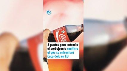 5 Coca-Cola en EE.UU.: 5 claves para entender su polémico conflicto fiscal 💼