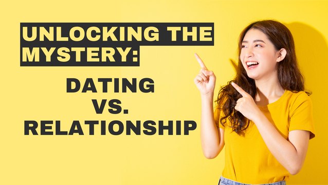 Dating vs Relationship