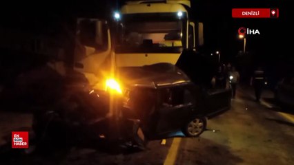 Denizli'de kaza yapan otomobillere tır çarptı