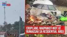 Eroplano, nagpaikot-ikot at bumagsak sa residential area | GMA Integrated Newsfeed