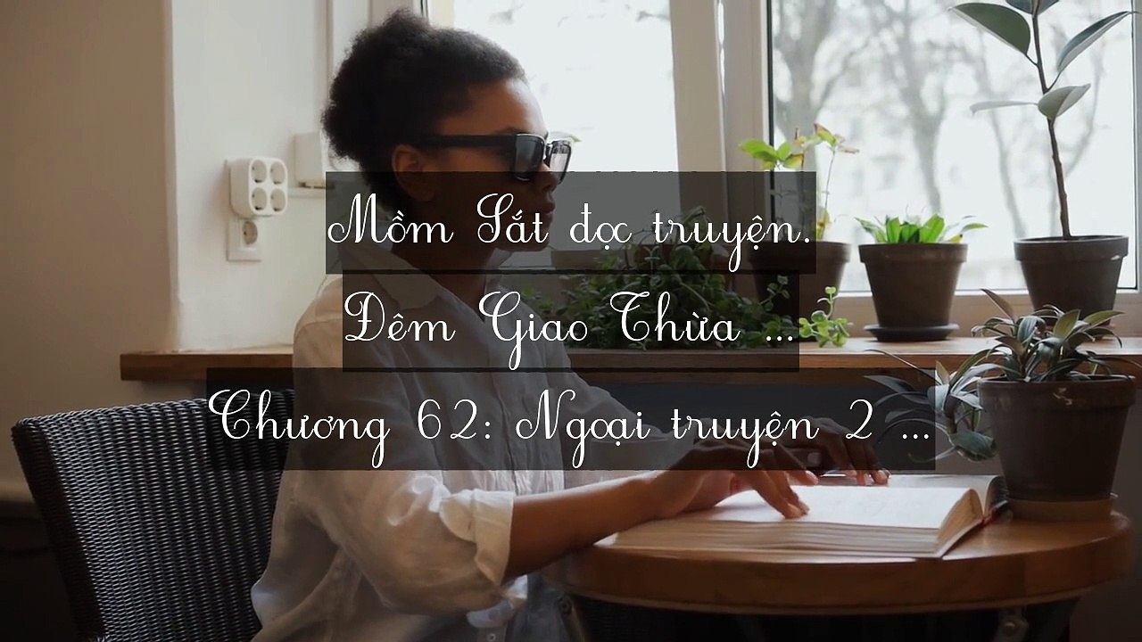 Mới 2024 Chương 61-64 (HẾT): Đêm Giao Thừa