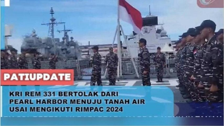 Tuntaskan Latihan Rimpac 2024, KRI REM 331 Kembali ke Tanah Air