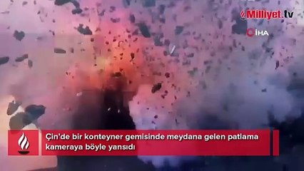 Çin’de konteyner gemisinde şiddetli patlama