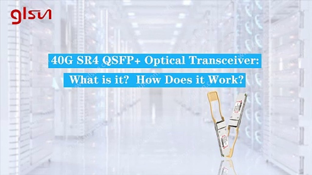 40G SR4 QSFP+ Optical Transceiver | GLSUN.COM