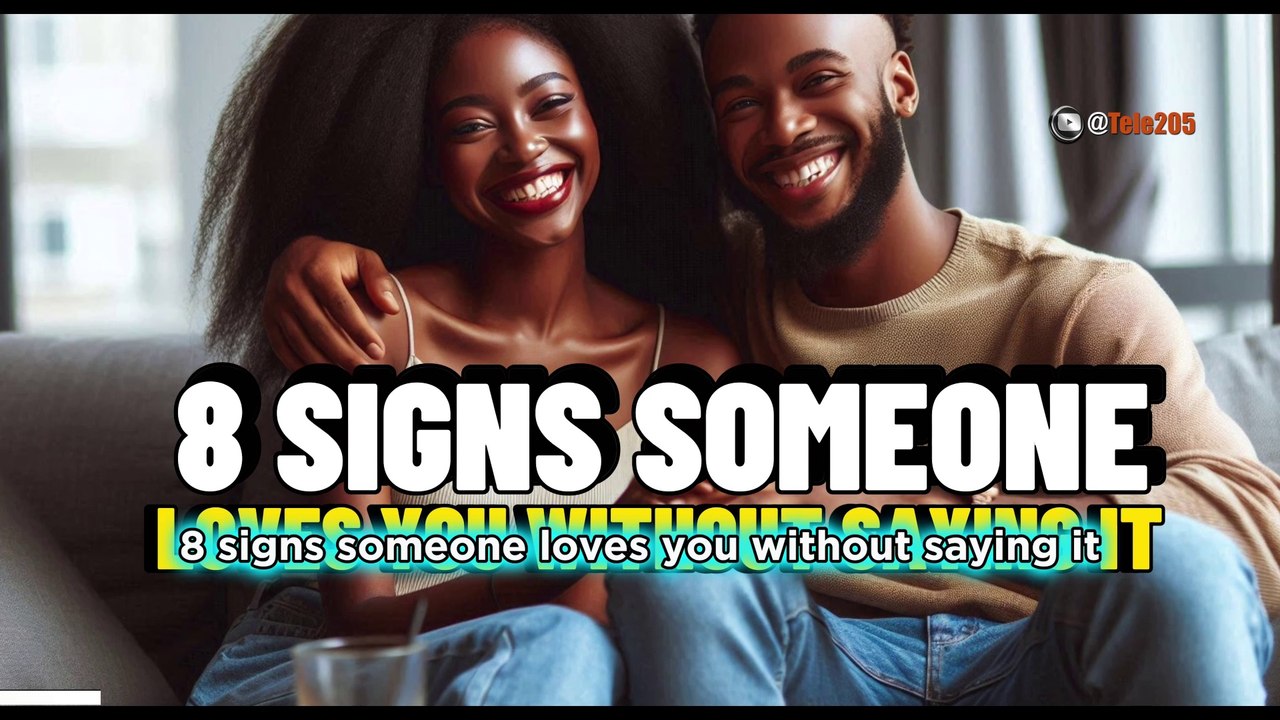 8 Signs Someone Loves You Without Saying It