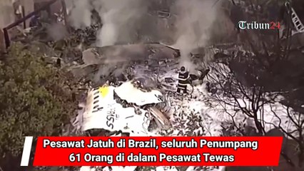 Pesawat Jatuh di Brazil, seluruh Penumpang 61 Orang di dalam Pesawat Tewas