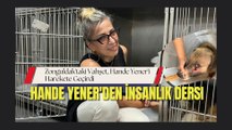 Hande Yener'den İnsanlık Dersi