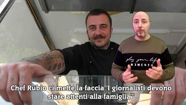 Chef Rubio ci mette la faccia 'I giornalisti devono stare attenti alla famiglia'