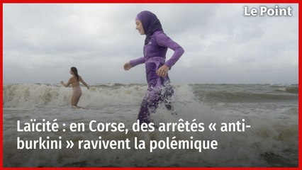 Laïcité : en Corse, des arrêtés « anti-burkini » ravivent la polémique