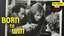 Born to Win | Full Movie | Ivan Passer | George Segal, Ivan Passer, Paula Prentiss, Karen Black