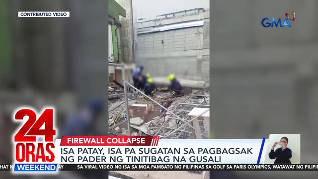 Isa patay, isa pa sugatan sa pagbagsak ng pader ng tinitibag na gusali | 24 Oras Weekend